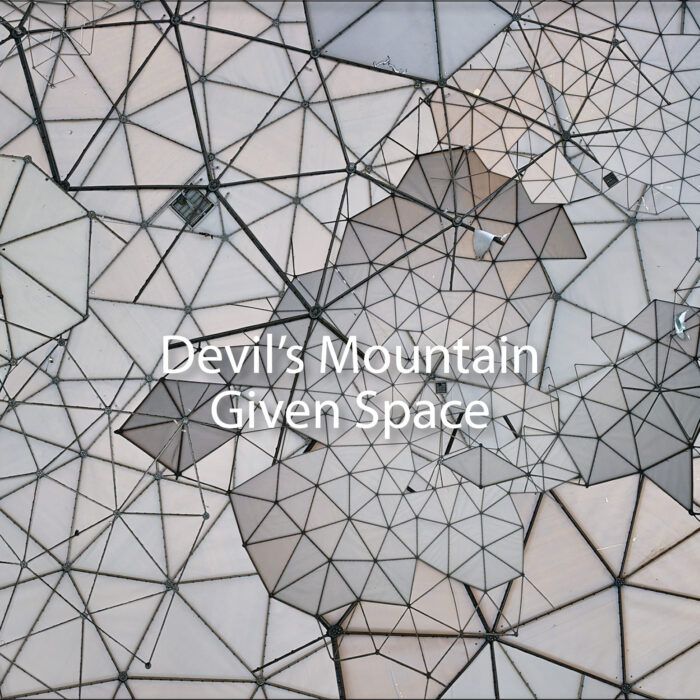 GIVEN SPACE / DEVIL’S MOUNTAIN